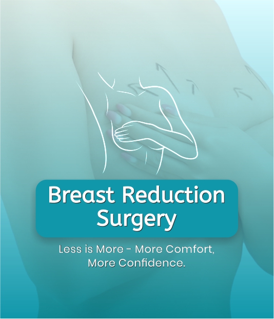 Breast Reduction Surgery – Safe and Effective Cosmetic Procedure for Women